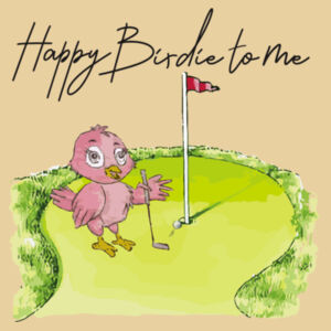 Happy Birdie to Me (Rear) - Unisex Hoodie  Design